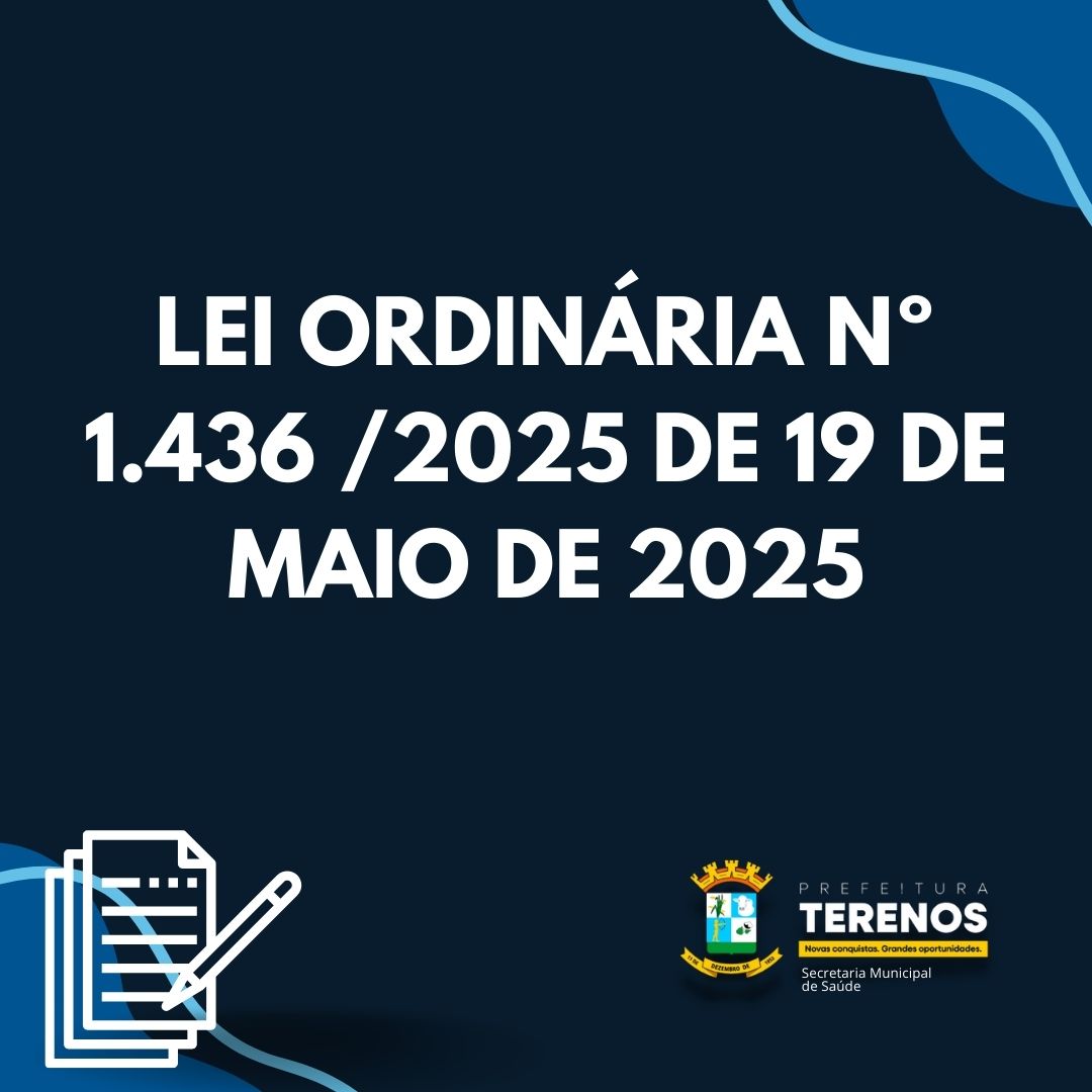 LEI ORDINÁRIA Nº 1.436 /2025 DE 19 DE MAIO DE 2025.