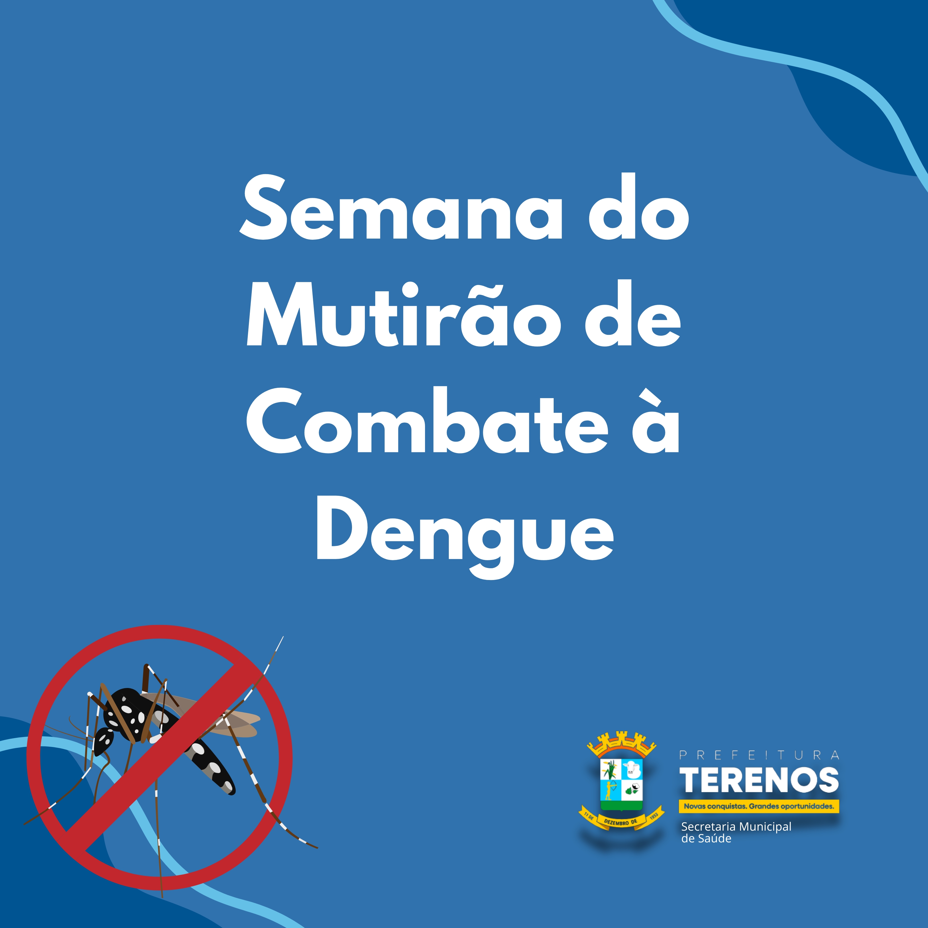 Semana do Mutirão de Combate à Dengue