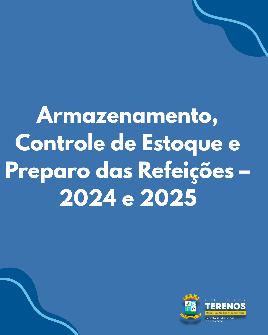 Armazenamento, Controle de Estoque e Preparo das Refeições – 2024 e 2025